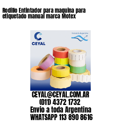 Rodillo Entintador para maquina para etiquetado manual marca Motex