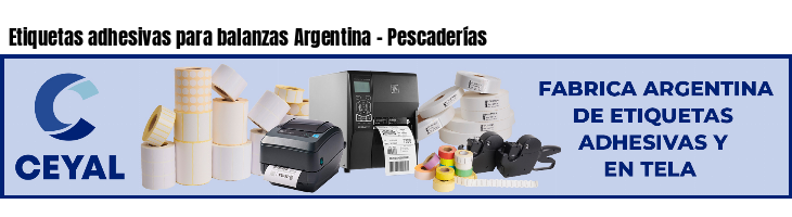 Etiquetas adhesivas para balanzas Argentina - Pescaderías