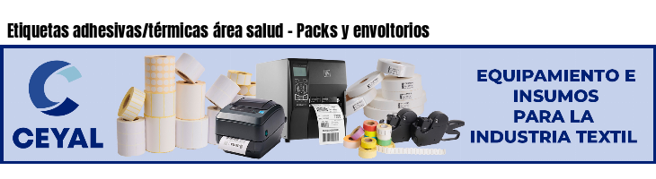 Etiquetas adhesivas/térmicas área salud - Packs y envoltorios