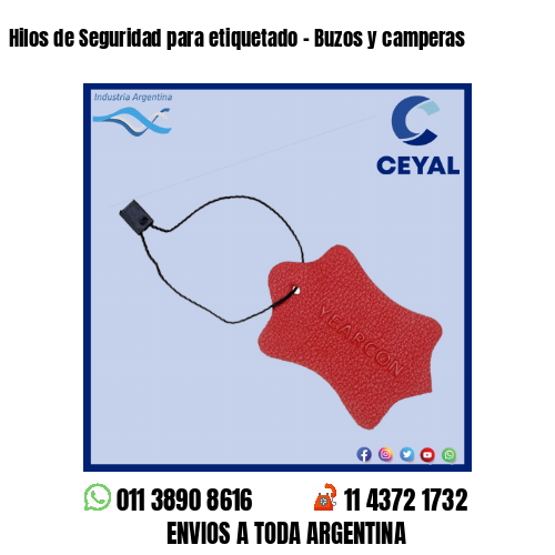 Hilos de Seguridad para etiquetado – Buzos y camperas