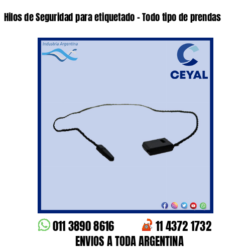 Hilos de Seguridad para etiquetado – Todo tipo de prendas