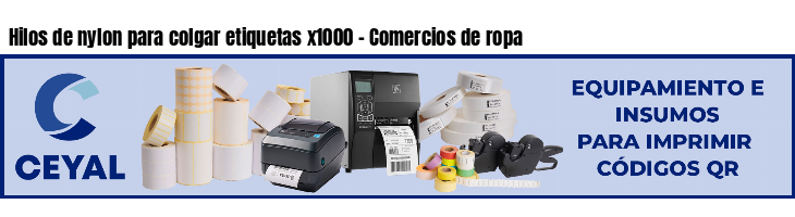 Hilos de nylon para colgar etiquetas x1000 - Comercios de ropa