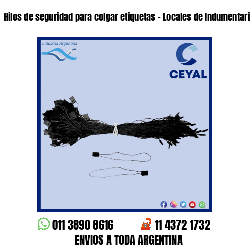 Hilos de seguridad para colgar etiquetas – Locales de Indumentaria