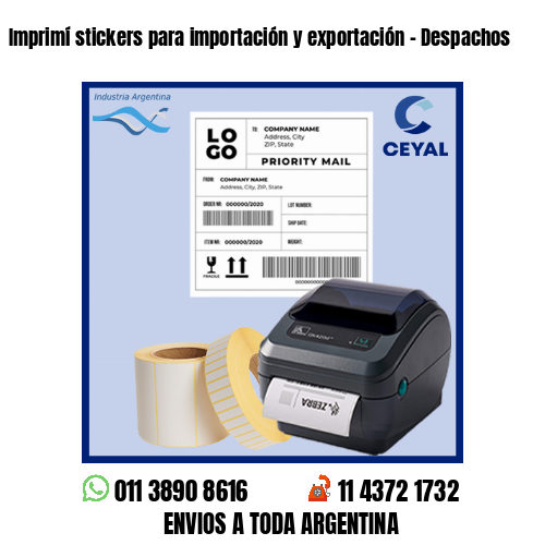 Imprimí stickers para importación y exportación – Despachos