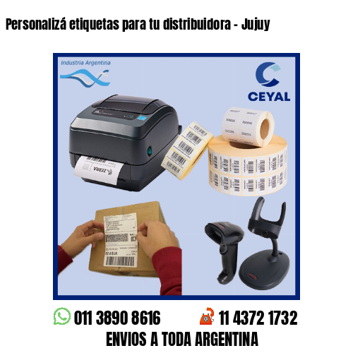 Personalizá etiquetas para tu distribuidora – Jujuy