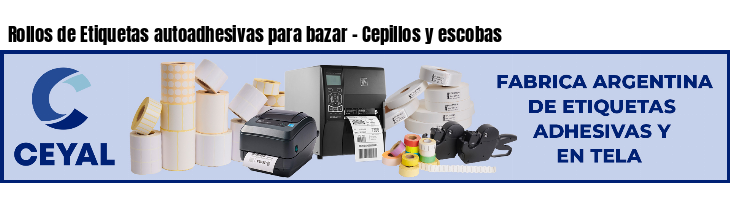 Rollos de Etiquetas autoadhesivas para bazar - Cepillos y escobas