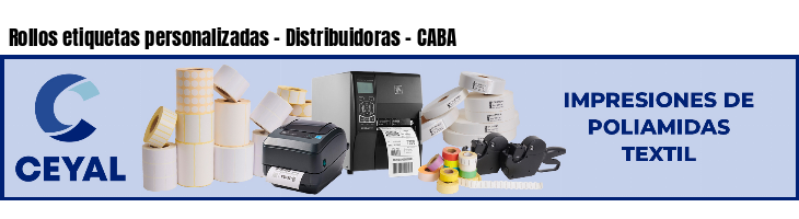 Rollos etiquetas personalizadas - Distribuidoras - CABA