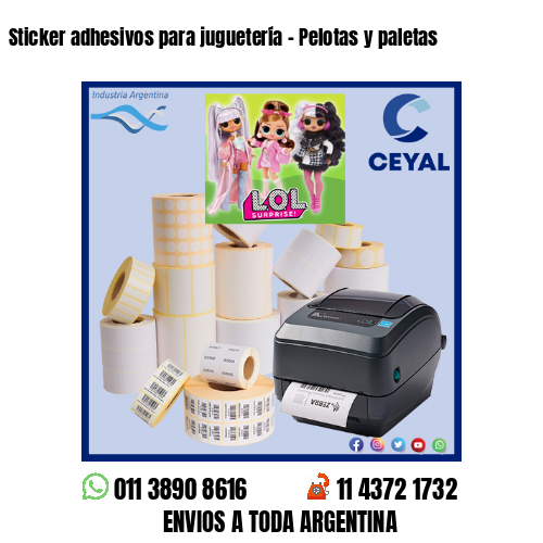 Sticker adhesivos para juguetería – Pelotas y paletas