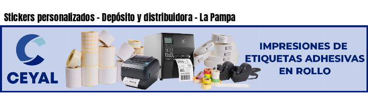 Stickers personalizados - Depósito y distribuidora - La Pampa