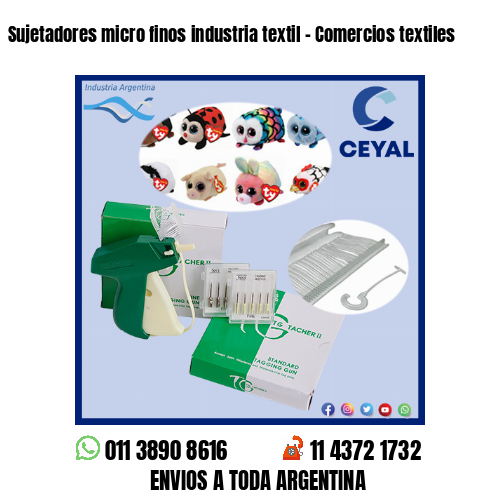 Sujetadores micro finos industria textil – Comercios textiles