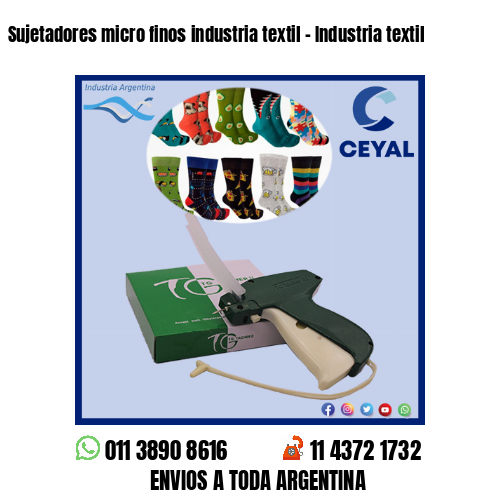 Sujetadores micro finos industria textil – Industria textil