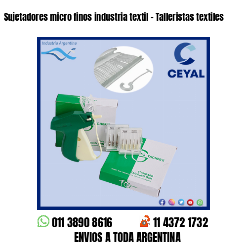 Sujetadores micro finos industria textil – Talleristas textiles