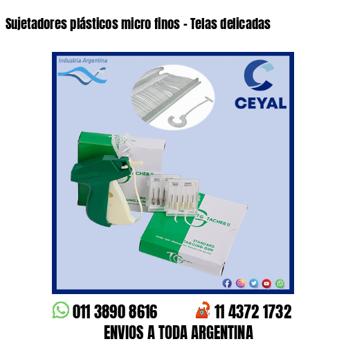 Sujetadores plásticos micro finos – Telas delicadas