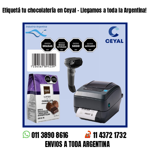 Etiquetá tu chocolatería en Ceyal – Llegamos a toda la Argentina!
