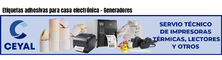 Etiquetas adhesivas para casa electrónica - Generadores