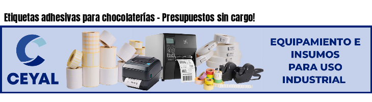 Etiquetas adhesivas para chocolaterías - Presupuestos sin cargo!