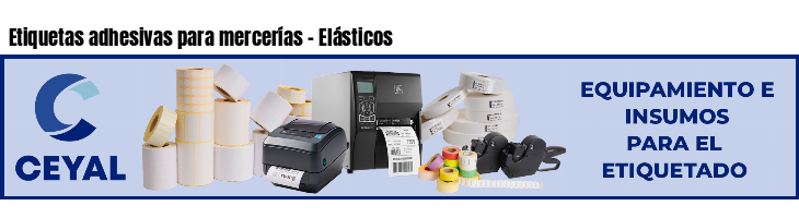 Etiquetas adhesivas para mercerías - Elásticos