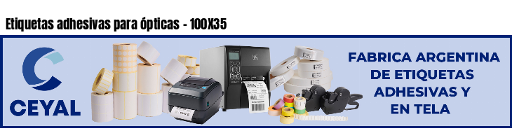 Etiquetas adhesivas para ópticas - 100X35