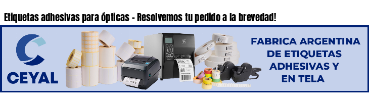 Etiquetas adhesivas para ópticas - Resolvemos tu pedido a la brevedad!