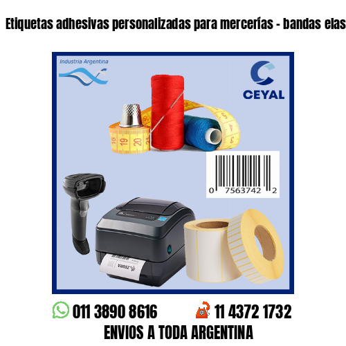 Etiquetas adhesivas personalizadas para mercerías – bandas elasticas