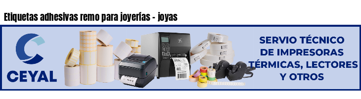 Etiquetas adhesivas remo para joyerías - joyas