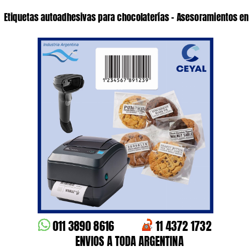 Etiquetas autoadhesivas para chocolaterías – Asesoramientos en el acto!