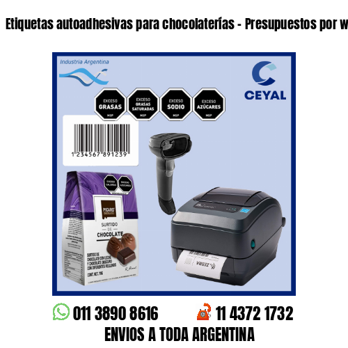 Etiquetas autoadhesivas para chocolaterías – Presupuestos por whatsapp!