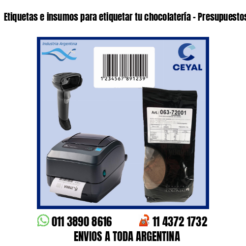 Etiquetas e insumos para etiquetar tu chocolatería – Presupuestos sin cargo!