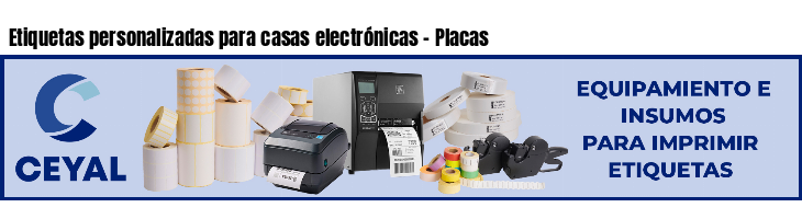 Etiquetas personalizadas para casas electrónicas - Placas