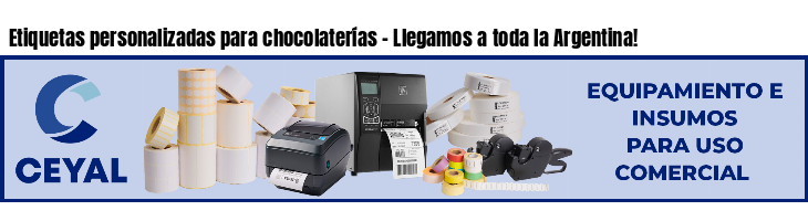 Etiquetas personalizadas para chocolaterías - Llegamos a toda la Argentina!
