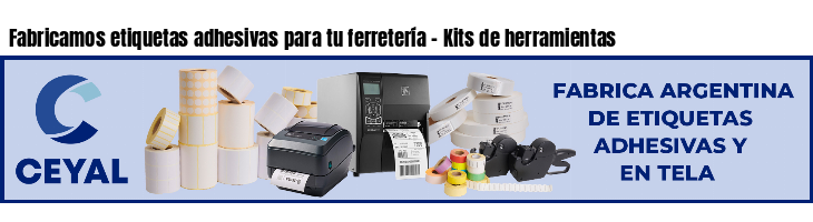 Fabricamos etiquetas adhesivas para tu ferretería - Kits de herramientas