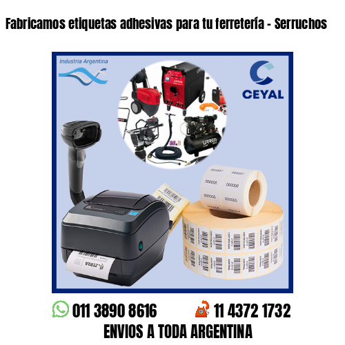 Fabricamos etiquetas adhesivas para tu ferretería – Serruchos