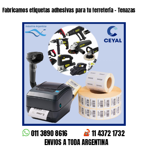 Fabricamos etiquetas adhesivas para tu ferretería – Tenazas