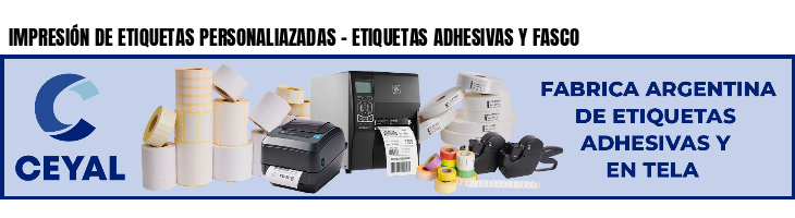 IMPRESIÓN DE ETIQUETAS PERSONALIAZADAS - ETIQUETAS ADHESIVAS Y FASCO