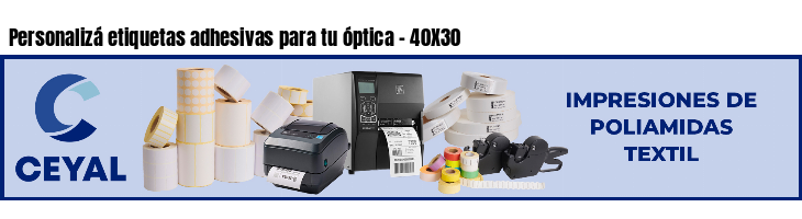 Personalizá etiquetas adhesivas para tu óptica - 40X30