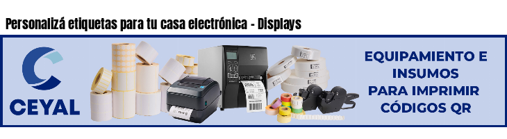 Personalizá etiquetas para tu casa electrónica - Displays