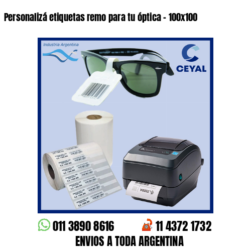 Personalizá etiquetas remo para tu óptica – 100×100