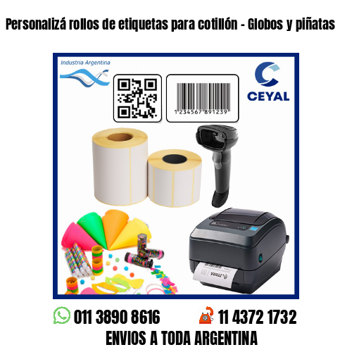 Personalizá rollos de etiquetas para cotillón - Globos y piñatas