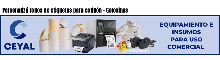 Personalizá rollos de etiquetas para cotillón - Golosinas
