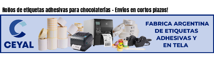 Rollos de etiquetas adhesivas para chocolaterías - Envíos en cortos plazos!