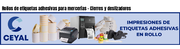 Rollos de etiquetas adhesivas para mercerías - Cierres y deslizadores