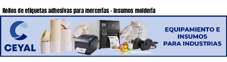 Rollos de etiquetas adhesivas para mercerías - Insumos moldería