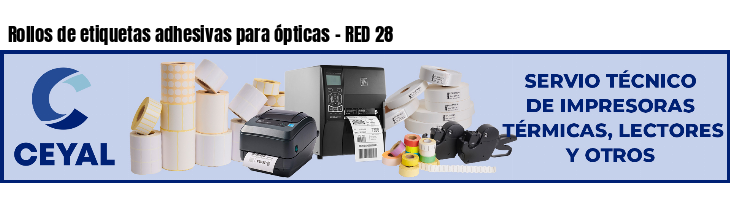 Rollos de etiquetas adhesivas para ópticas - RED 28