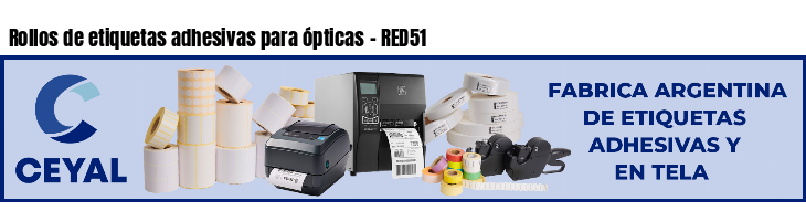 Rollos de etiquetas adhesivas para ópticas - RED51