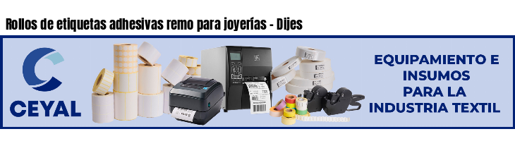 Rollos de etiquetas adhesivas remo para joyerías - Dijes