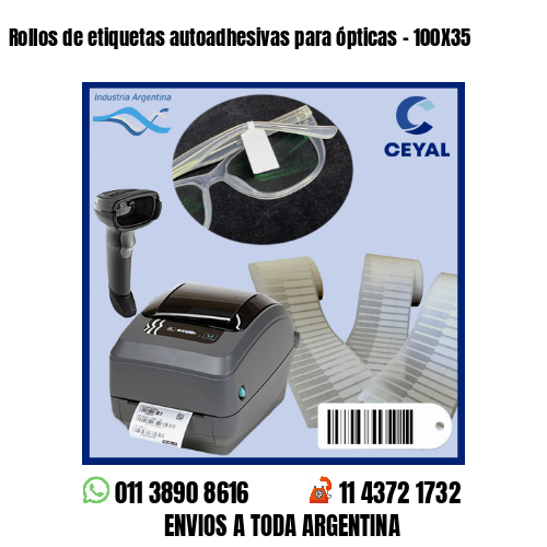 Rollos de etiquetas autoadhesivas para ópticas – 100X35