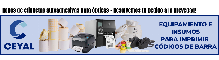 Rollos de etiquetas autoadhesivas para ópticas - Resolvemos tu pedido a la brevedad!