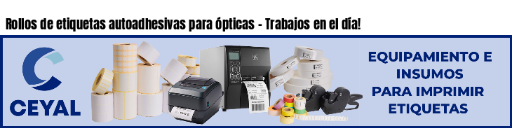 Rollos de etiquetas autoadhesivas para ópticas - Trabajos en el día!