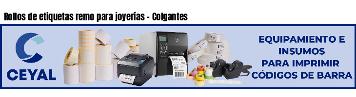 Rollos de etiquetas remo para joyerías - Colgantes