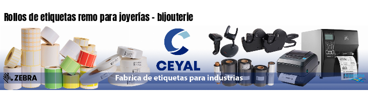 Rollos de etiquetas remo para joyerías - bijouterie